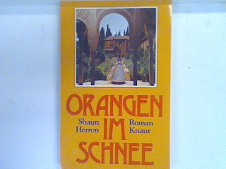 Orangen im Schnee : Roman. 540 - Herron, Shaun