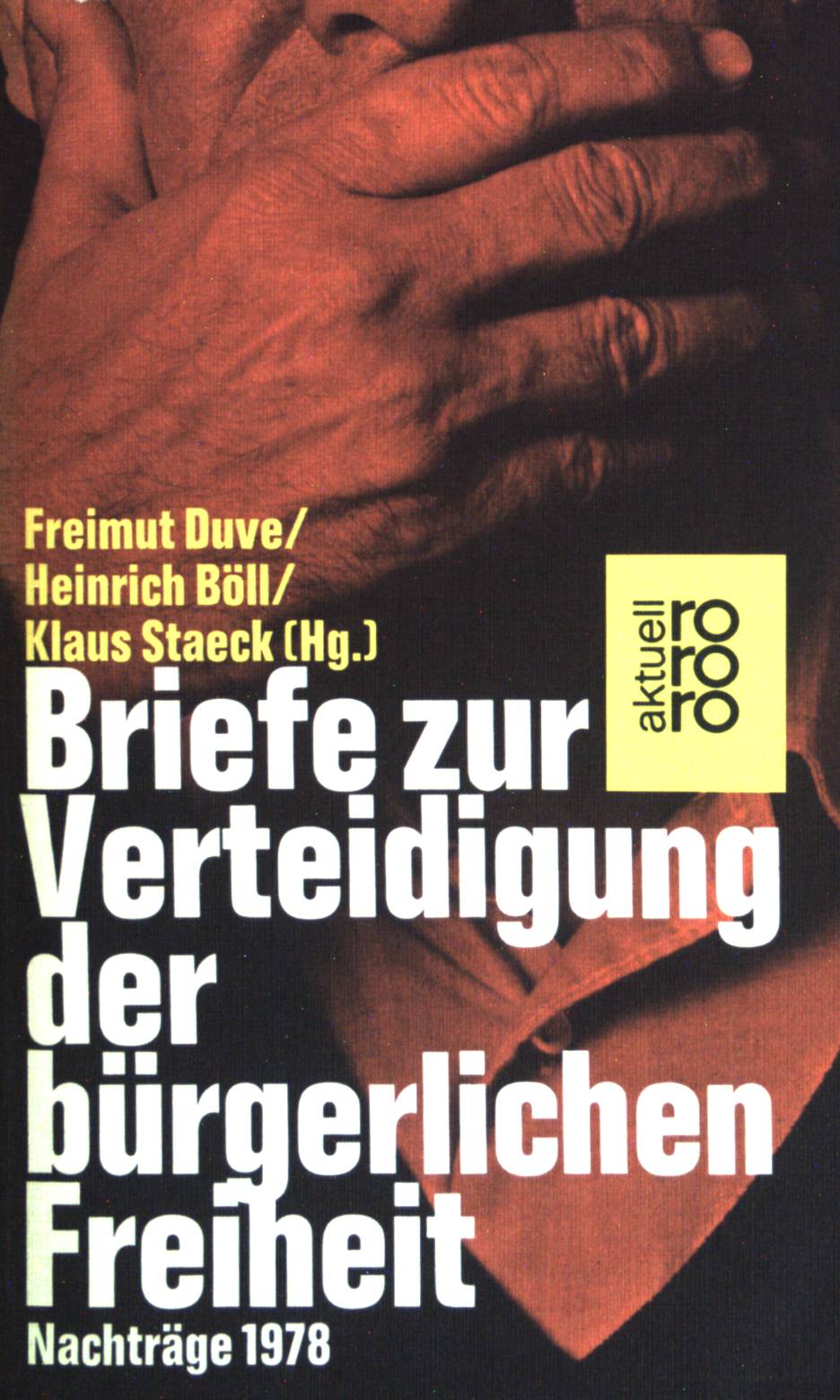 Briefe zur Verteidigung der bürgerlichen Freiheit : Nachträge 1978. (Nr 4353) - Duve, Freimut [Hrsg.]