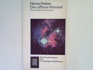 Der offene Himmel : eine moderne Astronomie. - Haber, Heinz