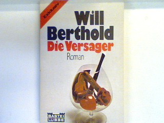 Die Versager : Roman. 10 - Berthold, Will
