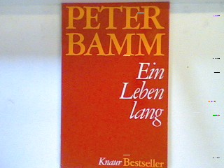 Ein Leben lang. 596 : Bestseller - Bamm, Peter