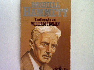 Dashiell Hammlett: Eine Biographie. - Nolan, William F.