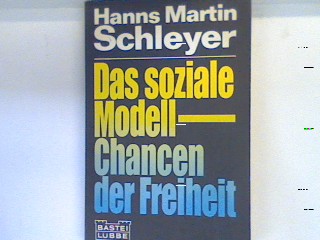 Das soziale Modell : Chancen d. Freiheit. 10077 : Sonderbd. - Schleyer, Hanns Martin