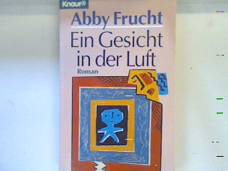 Ein Gesicht in der Luft : Roman. 65036 - Frucht, Abby