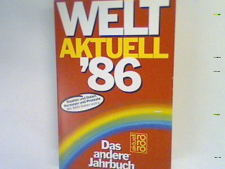 Welt Aktuell 86: Das andere Jahrbuch. - Humann, Klaus [Hrsg.] und Ingke Brodersen