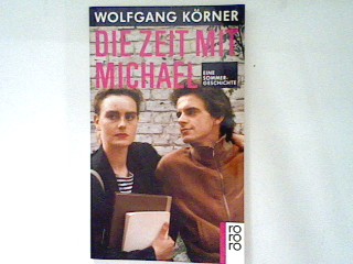 Die Zeit mit Michael. - Körner, Wolfgang