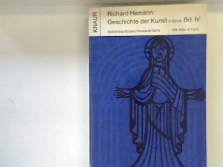 Geschichte der Kunst Band 4: Spätantike Byzanz Romantik Gotik. 35 - Hamann, Richard