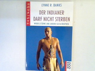 Der Indianer darf nicht sterben : Wirbelstürme und andere Katastrophen. (Nr.20801) - Banks, Lynne Reid