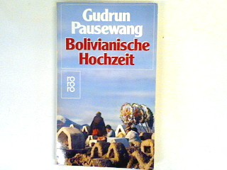 Bolivianische Hochzeit. - Pausewang, Gudrun