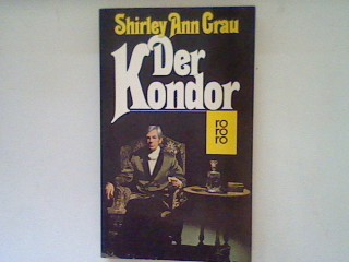 Der Kondor : Roman. (Nr. 4993) - Grau, Shirley Ann