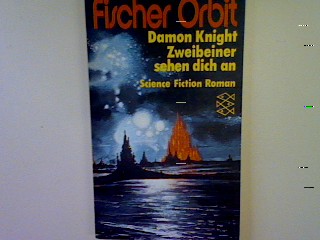 Zweibeiner sehen dich an: Science Fiction Roman (Nr. FO 20) - Knight, Damon