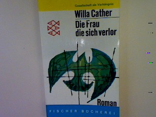 Die Frau die sich verlor: Roman (Nr. 440) - Cather, Willa