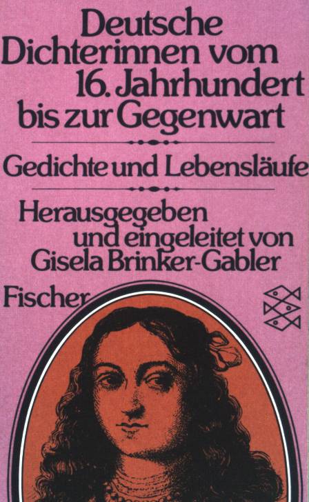 Deutsche Dichterinnen vom 16. Jahrhundert bis zur Gegenwart: Gedichte und Lebensläufe. (Nr. 1994) - Brinker-Gabler, Gisela