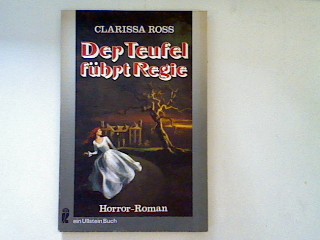 Der Teufel führt Regie: Horror Roman. - Ross, Clarissa