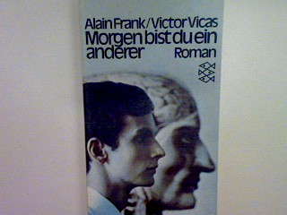 Morgen bist du ein anderer: Roman (Nr. 1395) - Vicas, Victor und Alain Frank