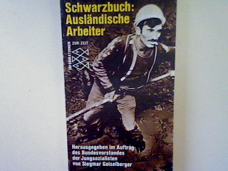 Schwarzbuch: Ausländische Arbeiter. (Nr. 1325) - Geiselberger, Siegmar