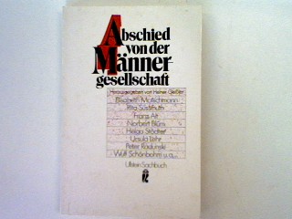 Abschied von der Männergesellschaft. - Motschmann, Elisabeth, Rita Süssmuth Franz Alt u. a.
