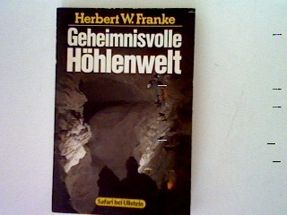 Geheimnisvolle Höhlenwelt. - Franke, Herbert W.