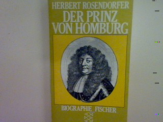 Der Prinz von Homburg: Biographie (Nr. 2249) - Rosendorfer, Herbert