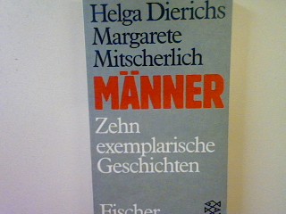 Männer: Zehn exemplarische Geschichten. (Nr. 3819) - Dierichs, Helga und Margarete Mitscherlich