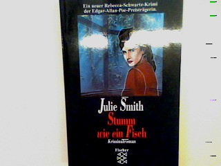 Stumm wie ein Fisch: Kriminalroman - Smith, Julie