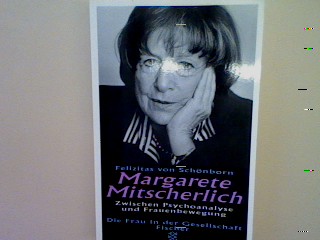 Margarete Mitscherlich: Zwischen Psychoanalyse und Frauenbewegung. - Schönborn, Felizitas von