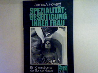 Spezialität Beseitigung ihrer Frau. Nr. 36013, - Howard, James A.