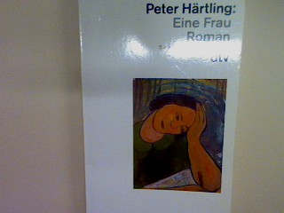 Eine Frau: Roman Nr. 11933 - Härtling, Peter