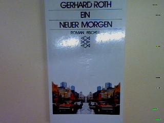 Ein neuer Morgen: Roman (Nr. 2107) - Roth, Gerhard