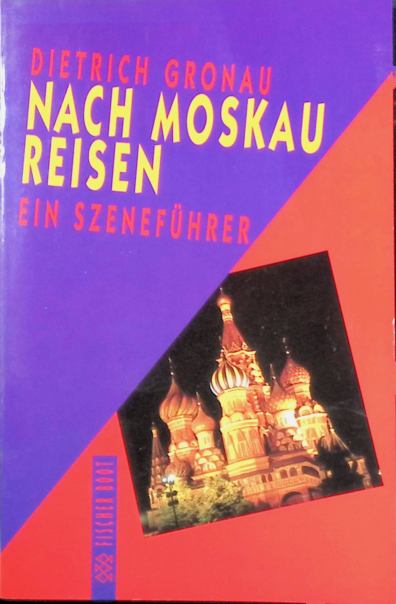 Nach Moskau reisen: Ein Szenenführer. (Nr. 7614) - Gronau, Dietrich