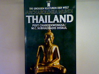 Die großen Kulturen der Welt: Thailand. Nr. 22, - Charoenwongsa, Pisit und M.C. Subhadrdis Diskul