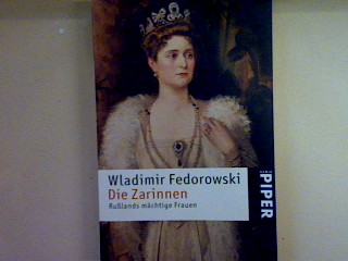 Die Zarinnen: Rußlands mächtige Frauen. Nr. 3700, - Fedorowski, Waldimir