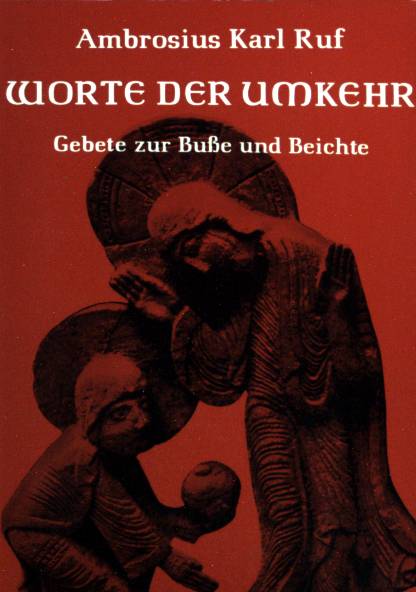 Worte der Umkehr. - Ruf, Ambrosius Karl