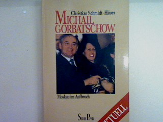 Michail Gorbatschow. Nr. 467, - Schmidt-Häuer, Christian