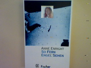 So fern Engel sehen. - Enright, Anne