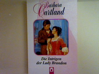 Die Intrigen der Lady Brandon. - Cartland, Barbara