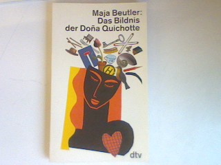 Das Bildnis der Dona Quichotte. - Beutler, Maja