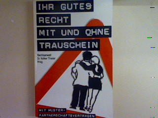 Ihr gutes Recht mit und ohne Trauschein. Nr. 3245, - Thieler, Volker