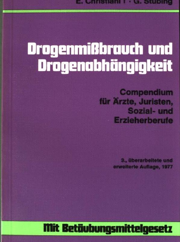 Drogenmißbrauch und Drogenabhängigkeit. - Christiani, E. und G. Stübing