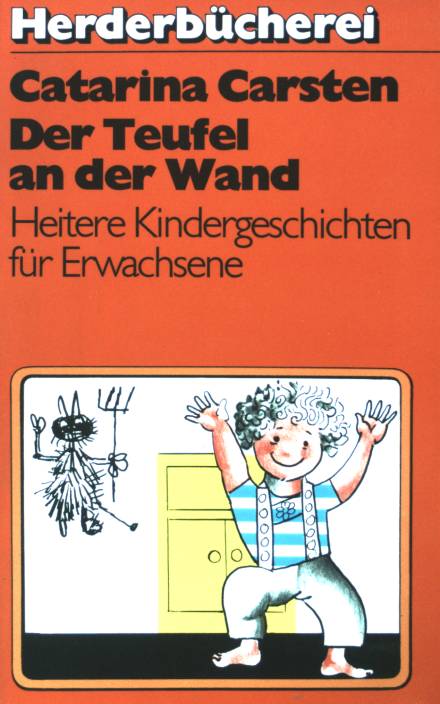 Der Teufel an der Wand: Heitere Kindergeschichten für Erwachsene. (NR: 832) - Carsten, Catarina