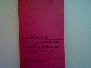 Die Krise der Staatsfinanzen: Systematische Überlegungen zur Krise des Steuerstaats. (Nr. 918) - Groth, Klaus-Martin