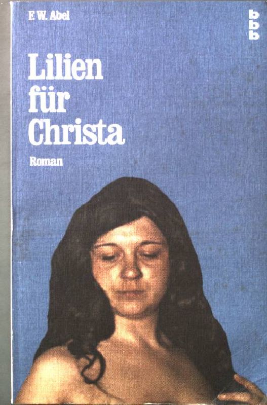 Lilien für Christa. - Abel, F. W.