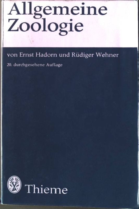 Allgemeine Zoologie. 20. Auflage, - Hadorn, Ernst und Rüdiger Wehner