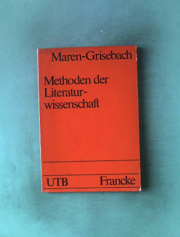 Methoden der Literaturwissenschaft. Nr. UTB 121, - Maren-Griesebach, Manon