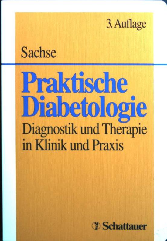 Praktische Diabetologie: Diagnostik und Therapie in Klinik und Praxis - Sachse, Günther