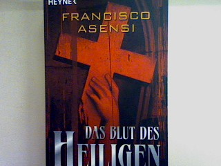 Das Blut der Heiligen. (Nr. 81179) - Asensi, Francisco