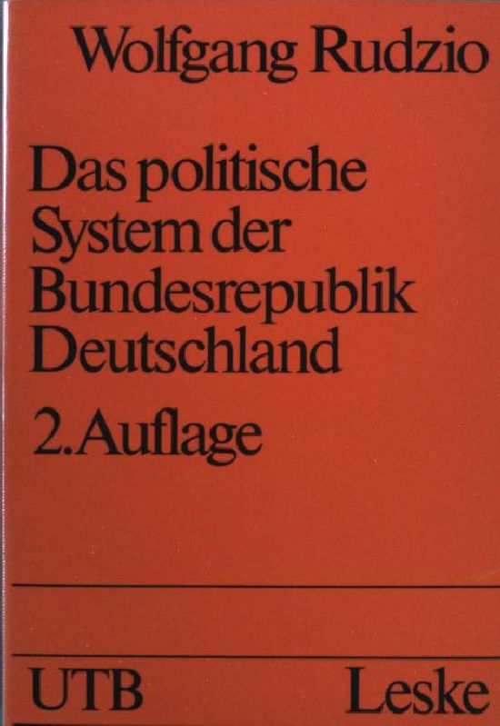 Das politische System der Bundesrepublik Deutschland. Nr. UTB 1280, 2. Auflage, - Rudzio, Wolfgang