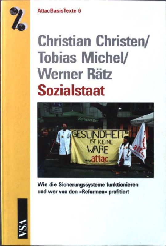 Sozialstaat: Wie die Sicherungssysteme funktionieren und wer von den Reformen profitiert. - Christen, Christian, Tobias Michel und Werner Rätz
