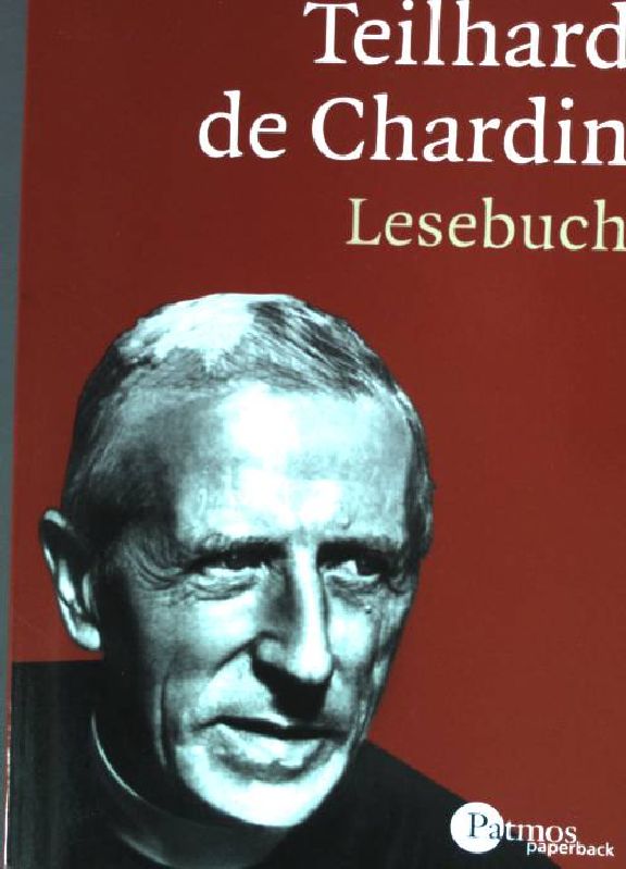 Das Teilhard de Chardin Lesebuch. - Schiwy, Günther