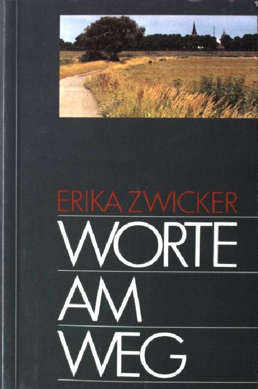 Worte am Weg. - Zwicker, Erika